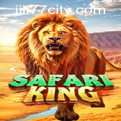 Discover the Thrilling World of SafariKing with JILI77